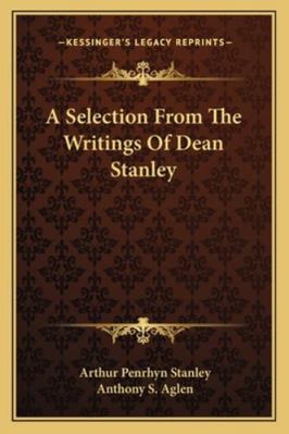 A Selection From The Writings Of Dean Stanley 1163299936 Book Cover