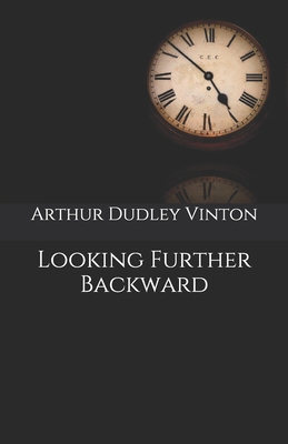 Looking Further Backward B08KH12ZMZ Book Cover