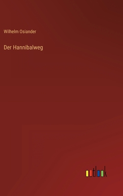 Der Hannibalweg [German] 3368261339 Book Cover