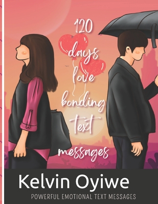 120 days love text messages: Text messages from... B0CJ4CWPB8 Book Cover