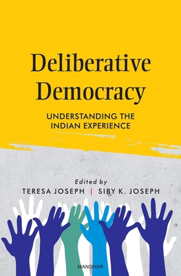 Deliberative Democracy: Understanding the India... 9350981831 Book Cover
