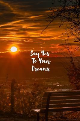 Say Yes To Your Dreams 107356066X Book Cover