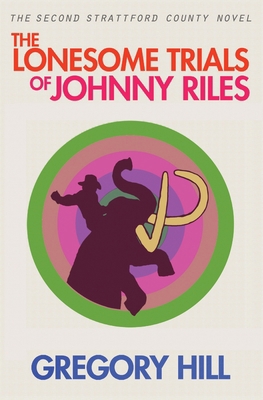 The Lonesome Trials of Johnny Riles 1087801826 Book Cover