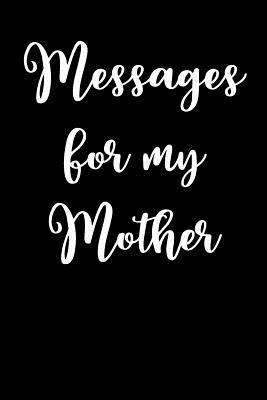 Messages for My Mother 1979230587 Book Cover