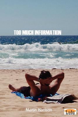 Too Much Information 1847533353 Book Cover