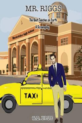 Mr. Riggs: The best Teacher on Earth. 1982090979 Book Cover