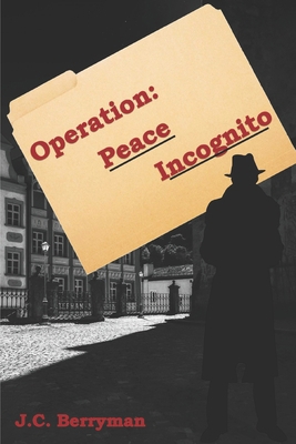 Operation: Peace Incognito B08ZNKFXWT Book Cover