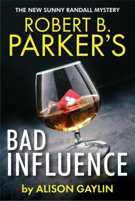 Robert B. Parker's Bad Influence 085730576X Book Cover