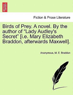 Birds of Prey. a Novel. by the Author of Lady A... 1241575444 Book Cover