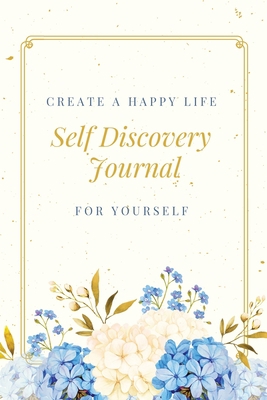 Self Discovery Journal: Daily Writing Prompts &... 1649442637 Book Cover