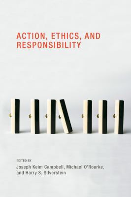 Action, Ethics, and Responsibility 0262014734 Book Cover