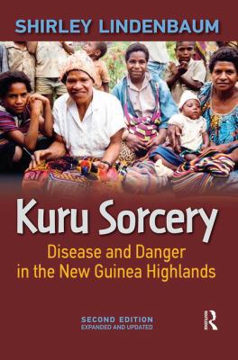 Kuru Sorcery: Disease and Danger in the New Gui... 1612052762 Book Cover