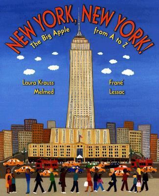 New York, New York!: The Big Apple from A to Z 0060548762 Book Cover