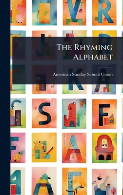 The Rhyming Alphabet 1024868877 Book Cover