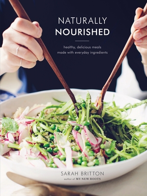 Naturally Nourished: Healthy, Delicious Meals M... 0449016463 Book Cover