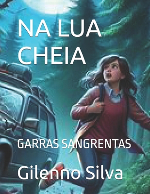 Na Lua Cheia: Garras Sangrentas [Portuguese]            Book Cover