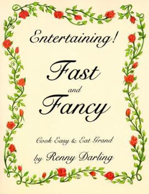 Entertaining Fast and Fancy 0930440226 Book Cover