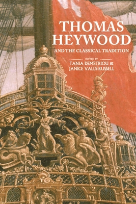 Thomas Heywood and the Classical Tradition 1526140233 Book Cover