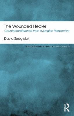 The Wounded Healer: Countertransference from a ... 1138933082 Book Cover