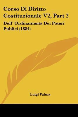 Corso Di Diritto Costituzionale V2, Part 2: Del... [Italian] 1160841411 Book Cover