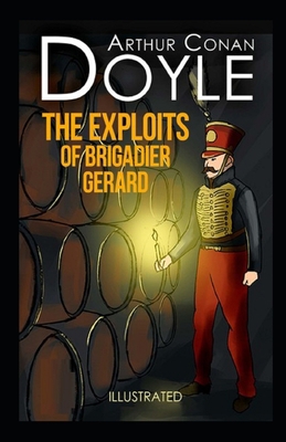 Paperback The Exploits of Brigadier Gerard Illustrated Book