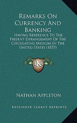 Remarks On Currency And Banking: Having Referen... 1168804620 Book Cover