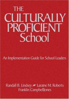The Culturally Proficient School: An Implementa... 0761946810 Book Cover