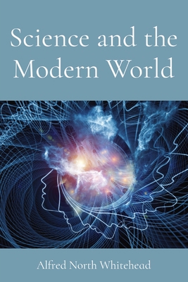 Science and the Modern World 1958437522 Book Cover