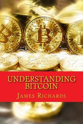 Understanding Bitcoin: The Step By Step Guide t... 1981314431 Book Cover