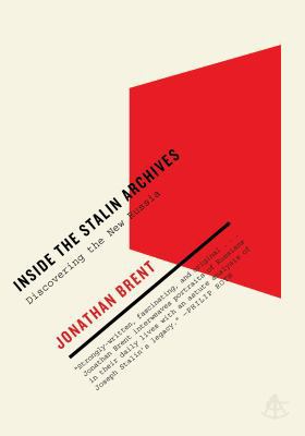 Inside the Stalin Archives: Discovering the New... 1934633224 Book Cover