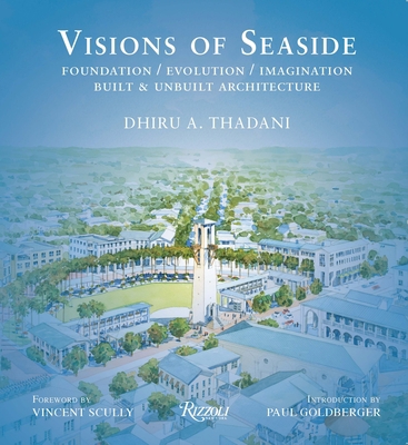 Visions of Seaside: Foundation/Evolution/Imagin... 0847841537 Book Cover
