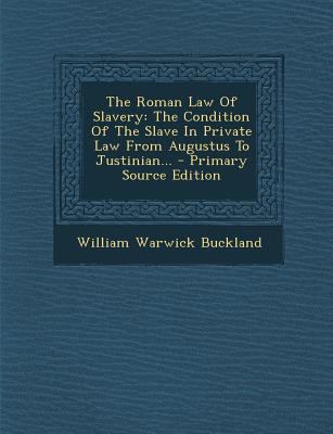 The Roman Law Of Slavery: The Condition Of The ... 1294371517 Book Cover