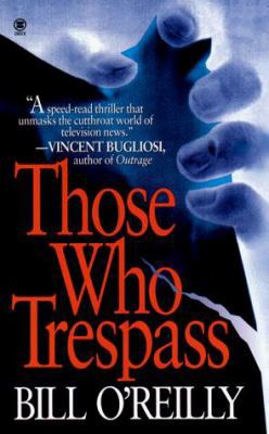 Those Who Trespass: A Novel of Murder and Telev... 0451408829 Book Cover