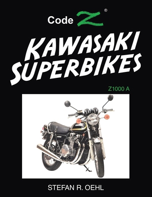 Kawasaki Superbikes: Z1000 a B0D3SJ2JTP Book Cover