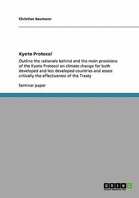 Kyoto Protocol: Outline the rationale behind an... 364041778X Book Cover