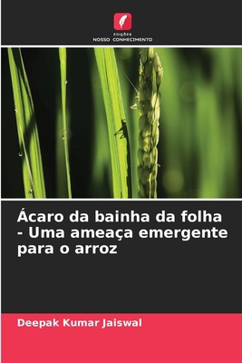 Ácaro da bainha da folha - Uma ameaça emergente... [Portuguese] 6208311632 Book Cover