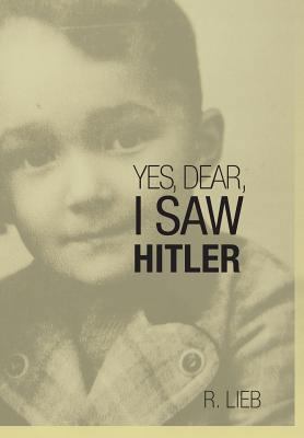 Yes, Dear, I Saw Hitler 149184759X Book Cover