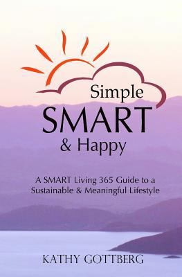 Simple * SMART * Happy: The SMART Living 365 Gu... 1497525713 Book Cover