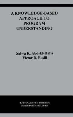 A Knowledge-Based Approach to Program Understan... 0792396057 Book Cover