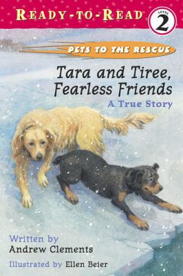 Tara and Tiree, Fearless Friends: A True Story 0613666070 Book Cover