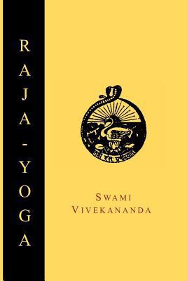 Raja-Yoga; Or, Conquering the Internal Nature 1614273731 Book Cover