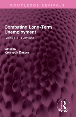 Combating Long-Term Unemployment: Local/ E.C. R... 1032640650 Book Cover