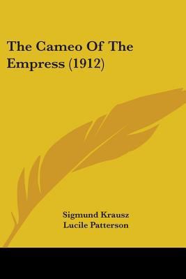 The Cameo Of The Empress (1912) 1437106099 Book Cover