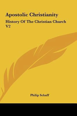 Apostolic Christianity: History of the Christia... 1161434860 Book Cover