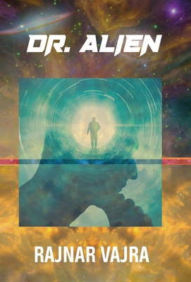 Doctor Alien: Three Tales by Rajnar Vajra 1680572695 Book Cover