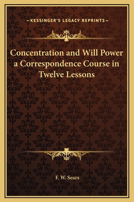 Concentration and Will Power a Correspondence C... 1169290841 Book Cover
