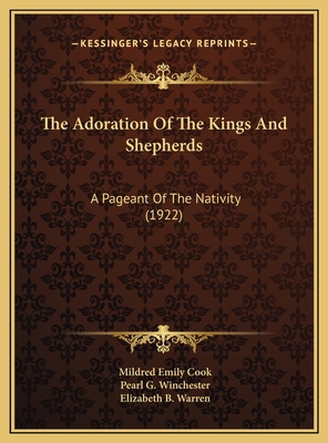 The Adoration Of The Kings And Shepherds: A Pag... 1169519512 Book Cover