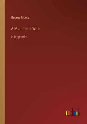 A Mummer's Wife: in large print 3368367242 Book Cover