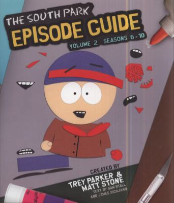 The South Park Episode Guide, Volume Two: Seaso... 0762438231 Book Cover