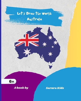 Let's Draw the World: Australia: Geography Draw... B0C7ZTF52Z Book Cover